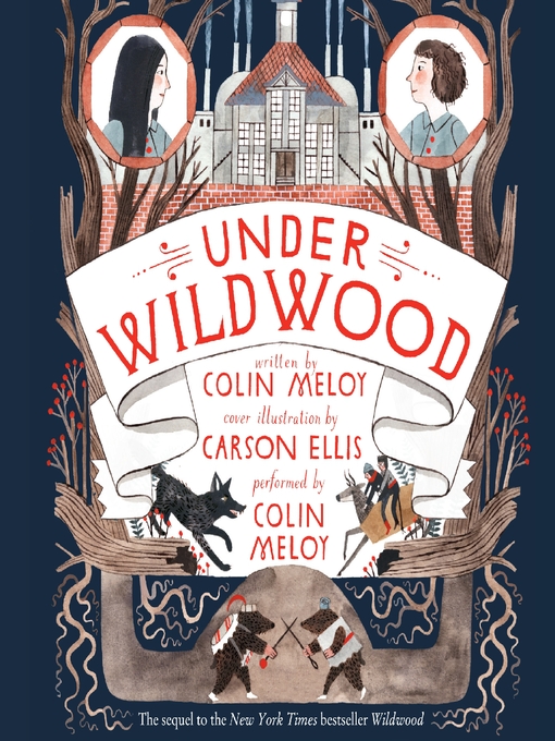 Title details for Under Wildwood by Colin Meloy - Wait list